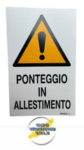 CARTELLO PONTEGGIO IN ALLESTIMENTO